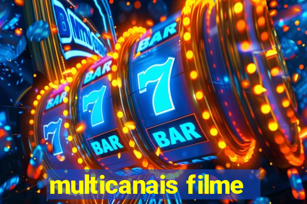 multicanais filme